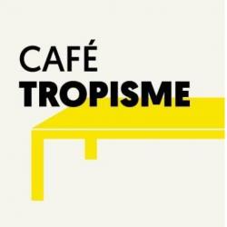 Café Tropisme  Montpellier