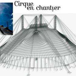 Cirque En Chantier Boulogne Billancourt