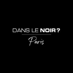 Dans Le Noir ? Paris