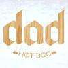Dad Hot Dog  Paris