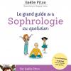 le Grand Guide De La Sophrologie Au Quotidien Aux Editions Trédaniel