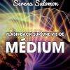 Flash Back Sur Une Vie De Médium. Le Roman Autobiographique De La Médium Serena Salomon
Www.flash-back.fr